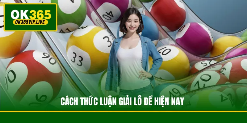 Cách thức luận giải lô đề hiện nay