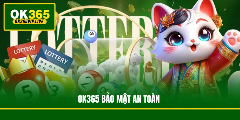 OK365 bảo mật an toàn