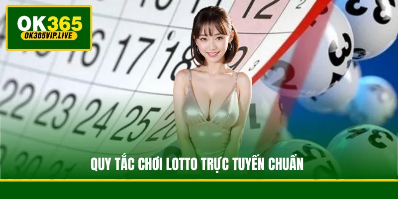 Quy tắc chơi lotto trực tuyến chuẩn