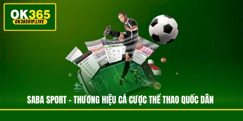 SABA Sport - Thương hiệu cá cược thể thao quốc dân