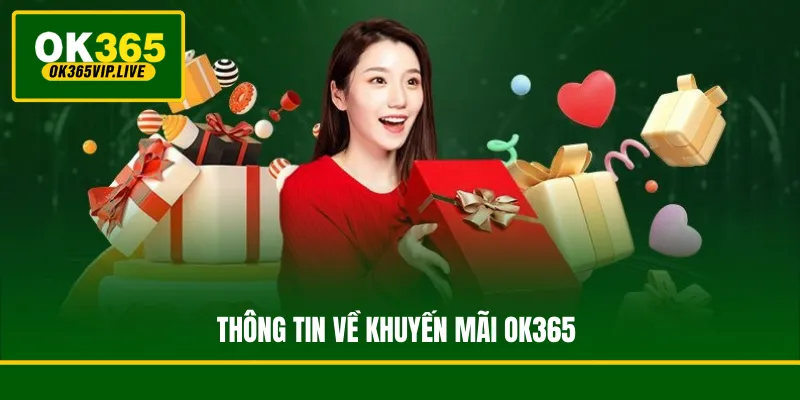 Thông tin về khuyến mãi OK365