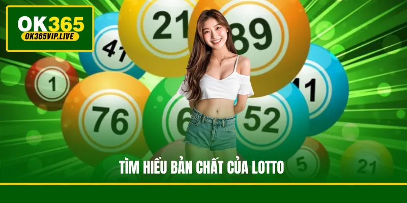 Tìm hiểu bản chất của lotto
