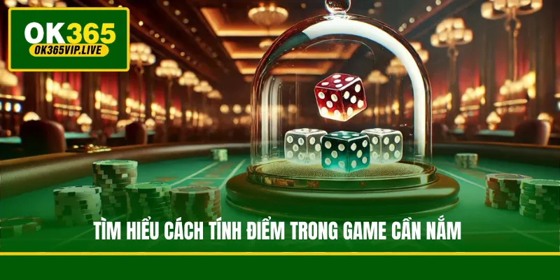 Tìm hiểu cách tính điểm trong game cần nắm