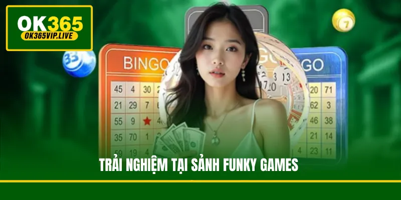 Trải nghiệm tại sảnh Funky Games